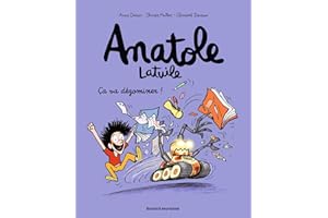Anatole Latuile, Tome 07: Ça va dégominer !