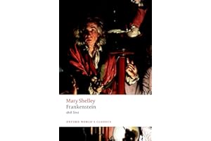 Frankenstein: or 'The Modern Prometheus': The 1818 Text (Oxford World’s Classics)