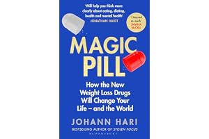 Magic Pill: How the New Weight Loss Drugs Will Change Your Life – and the World