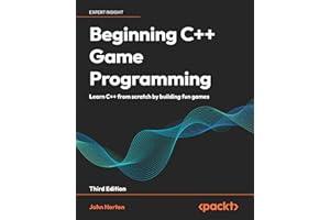 Beginning C++ Game Programming - Third Edition: Learn C++ from scratch by building fun games