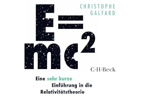 E=mc² - Eine sehr kurze Einführung in die Relativitätstheorie