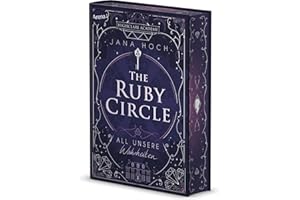 The Ruby Circle (3). All unsere Wahrheiten: Das Finale der Dark Academia-Reihe von SPIEGEL-Bestseller-Autorin Jana Hoch mit wunderschönem Farbschnitt und Charakterkarte in der 1. Auflage