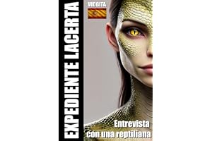 EXPEDIENTE LACERTA: Entrevista con una Reptiliana