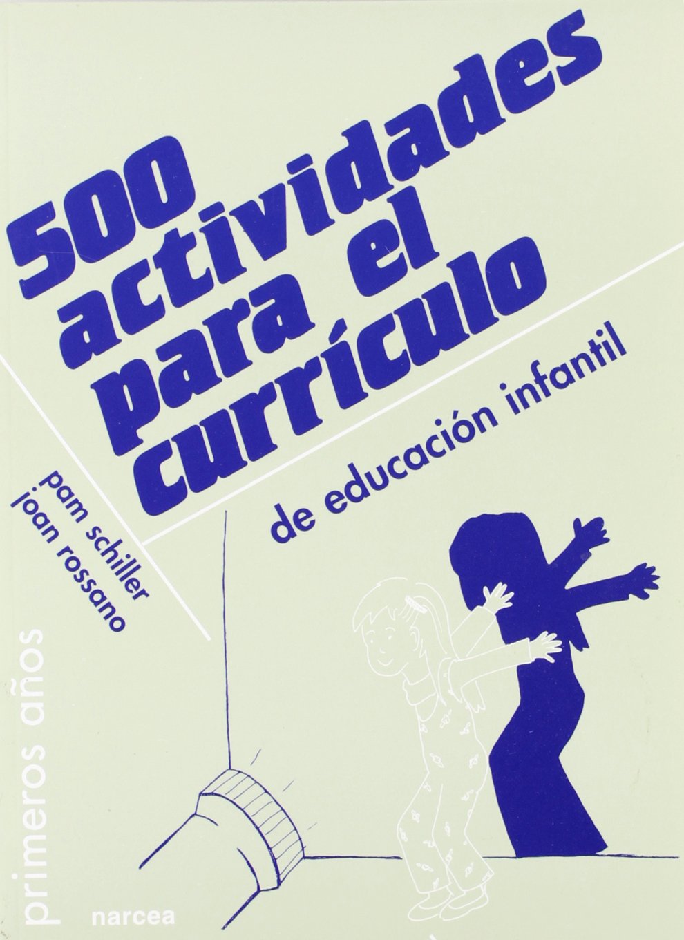 500 actividades para el currículo de Educación Infantil