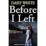 BEFORE I LEFT a gripping mystery full of killer twists