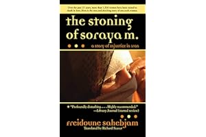 The Stoning of Soraya M.: A Story of Injustice in Iran