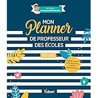 Mon Planner de professeur des écoles 2021/2022: Cahier journal, Suivi des élèves, Gestion administrative (2021)