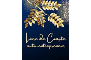 Livre de compte auto entrepreneur: Cahier chronologique des recettes et registre des achats, Conforme Aux Obligations Comptables des micro-entrepreneurs.