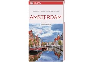 Vis-à-Vis Reiseführer Amsterdam: Mit wetterfester Extra-Karte und detailreichen 3-D-Illustrationen. Von Reisenden. Für Reisende.