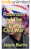Tommy Robinson and The Coming Civil War (book Book 1)