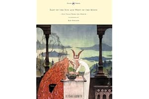 East of the Sun and West of the Moon - Old Tales From the North - Illustrated by Kay Nielsen