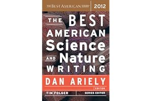 The Best American Science and Nature Writing 2012 (The Best American Series ®)