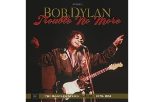 Trouble No More: The Bootleg Series (Vol. 13)