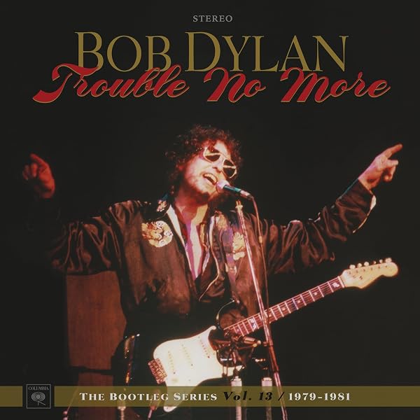 Trouble No More: The Bootleg Series Vol.13 / 1979-1982: Amazon.co
