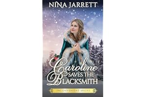 Caroline Saves the Blacksmith: A Regency Christmas Romance (Inconvenient Brides Book 5)