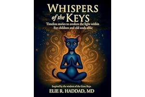 Whispers of the Keys: Timeless Stories to Awaken the Light Within For Children and Old Souls Alike