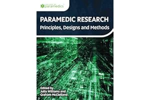 Paramedic Research - Principles, Designs and Methods. NEW to the College of Paramedics Series