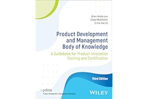 Product Development and Management Body of Knowledge: A Guidebook for Product Innovation Training and Certification