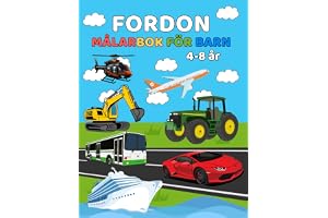 Målarbok fordon för barn 4-8 år: Bilar, lastbilar, flygplan, båtar, byggmaskiner och många fler fordon att färglägga för pojk