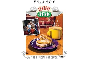 Friends: The Official Central Perk Cookbook (Classic TV Cookbooks, 90s TV)