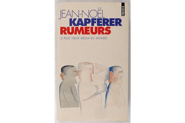 Rumeurs. Le Plus Vieux Media Du Monde