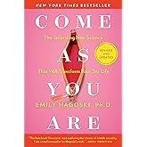 Come As You Are: Revised and Updated: The Surprising New Science That Will Transform Your Sex Life