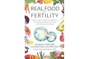 Real Food for Fertility: Prepare your body for pregnancy with preconception nutrition and fertility awareness