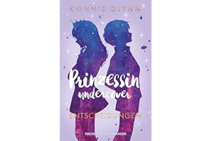 Prinzessin undercover – Entscheidungen: Band 3