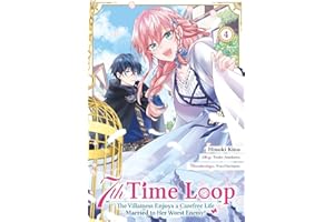 7th Time Loop: The Villainess Enjoys a Carefree Life Married to Her Worst Enemy! (Manga), Band 04 (deutsche Ausgabe)