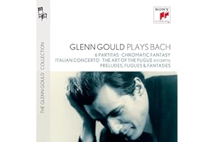 Glenn Gould Collection Vol.5 - Glenn Gould plays Bach: Sechs Partiten BWV 825-830, Chromatische Fantasie BWV 903, Italienisches Konzert BWV 971, Kunst der Fuge (Ausschnitte) BWV 1080