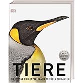 Tiere: Die große Bild-Enzyklopädie mit über 2000 Arten (DK Bibliothek)