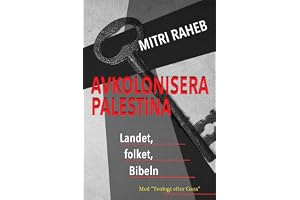 AVKOLONISERA PALESTINA: Landet, folket, Bibeln