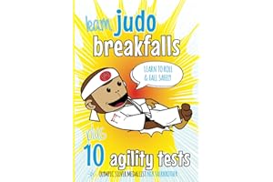 Learn Judo Breakfalls & 10 Agility Tests: Judo Beginners: How to Fall and Roll Safely (The Koka Kids Beginner Judoka Series by Nik Fairbrother, 8th Dan)