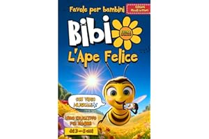 Bibi L'Ape Felice: Favole per Bambini con Extra Bonus