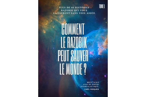Comment le Razobik peut sauver le monde ?
