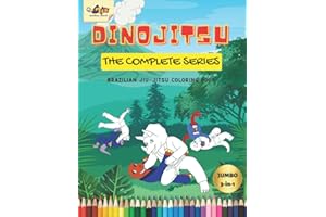 Dinojitsu The Complete Series: A Thrilling Dinosaur Jiu-Jitsu Themed Coloring Book for Young Martial Artists