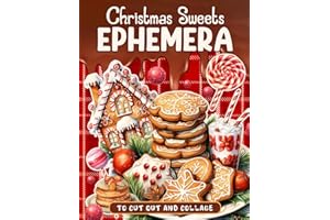 Christmas Sweets Ephemera Book: High-Quality Images of Gummy and Gingerbread House for Paper Crafts, Scrapbooking, Mixed Media, Junk Journals, Decorative Art, Artist Trading Cards, and More
