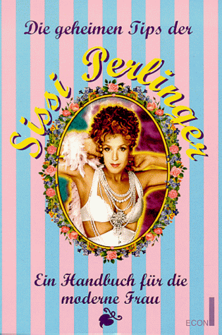 Download Die geheimen Tips der Sissi Perlinger