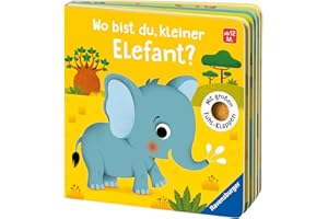 Wo bist du, kleiner Elefant? Mit großen Fühl-Klappen - Spielbuch mit Stoff-Klappen, Kinderbuch ab 12 Monaten: Mit großen Fühl-Klappen