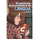 El asesinato de la profesora de lengua (LECTURAS TOP - Juvenil)