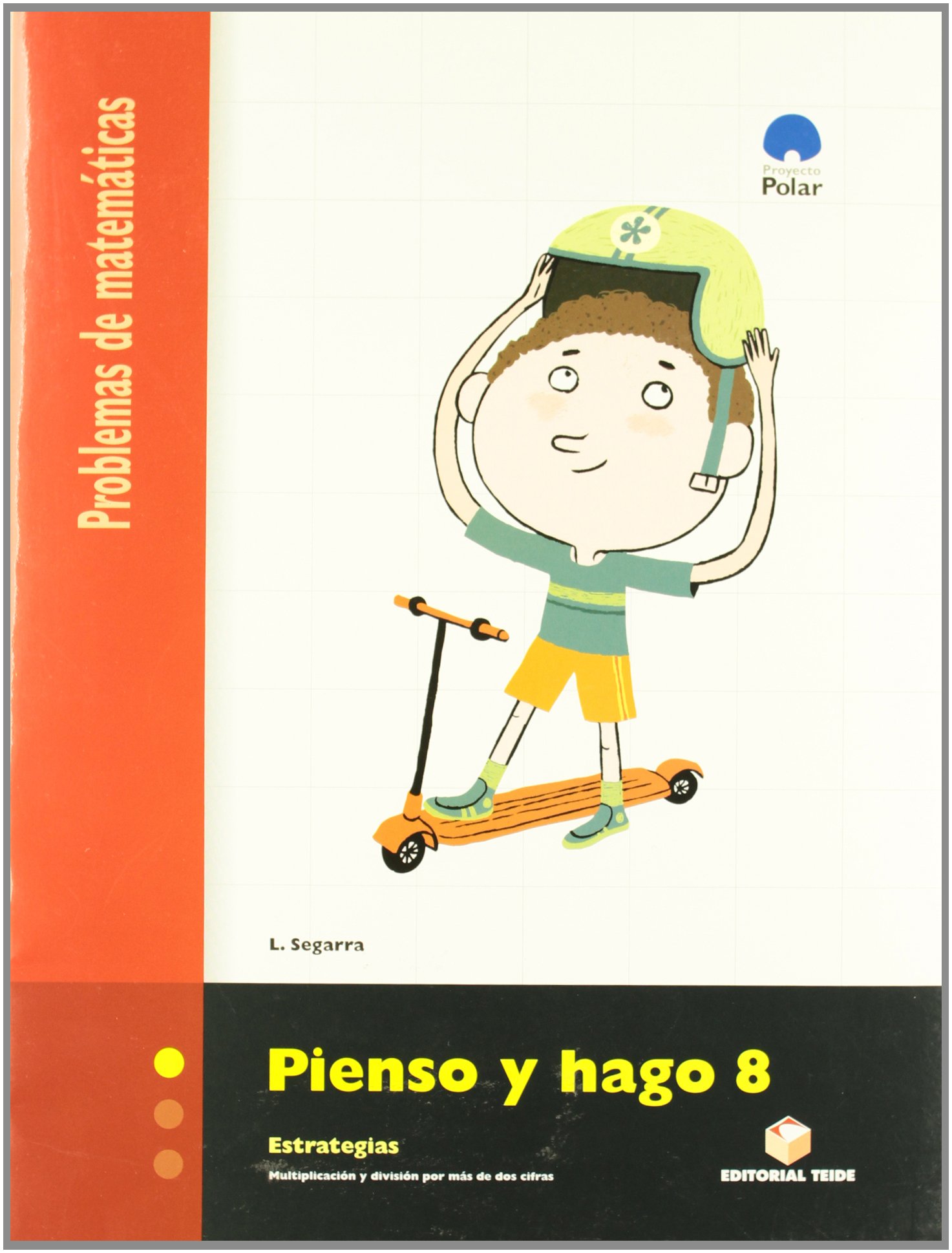 Pienso y Hago 8. Problemas de Matemáticas