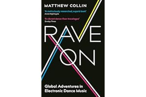 Rave On: Global Adventures in Electronic Dance Music