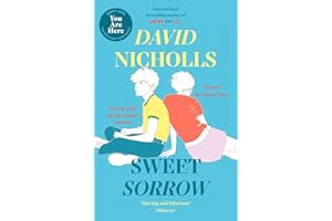 Sweet Sorrow: The Sunday Times bestselling novel from the author of ONE DAY and YOU ARE HERE