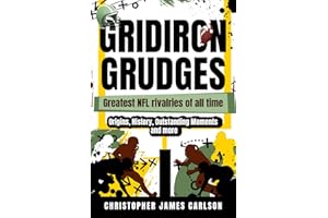 Gridiron Grudges: Greatest NFL Rivalries of All Time (Greatest Sporting Rivalries)