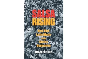 Salsa Rising: New York Latin Music of the Sixties Generation