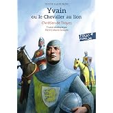 Yvain Ou Le Chevalier Au Lion (Folio Junior Textes Classiques)