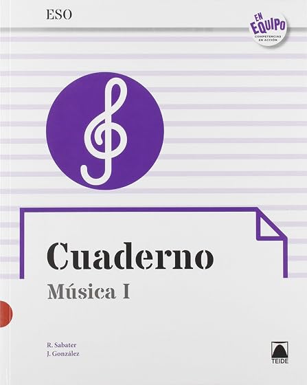 Cuaderno. Música I ESO. En equipo