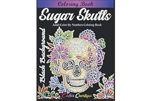 Sugar Skulls Coloring Book - Adult Color by Numbers Coloring Book BLACK BACKGROUND: Day of the Dead Dia de Los Muertos (Color By Number For Adults)