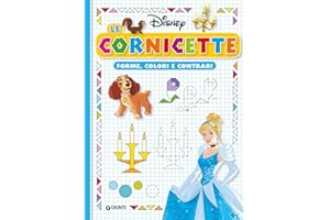 Forme, colori e contrari. Le cornicette Disney. Ediz. illustrata