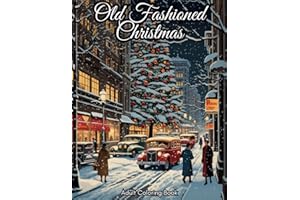 Old Fashioned Christmas Coloring Book for Adults: 50 Vintage Grayscale Coloring Pages with Mindful Holiday Designs for Men & Women I Stress and Anxiety Relief